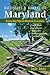 Backroads & Byways of Maryland: Drives, Day Trips & Weekend Excursions