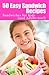 50 Easy Sandwich Recipes: Sandwiches for Kids (and Adults Too!)