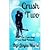 Crush Two (Crush Saga, #2)