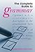 The Complete Guide to Grammar