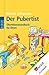 Der Pubertist: Überlebenshandbuch für Eltern (German Edition)