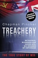 Treachery: Betrayals, Blunders and Cover-Ups: Six Decades of Espionage