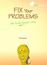 Fix Your Problems...