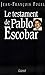 Le testament de Pablo Escobar (French Edition)