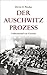 Der Auschwitz-Prozess by Devin O. Pendas