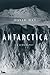 Antarctica: A Biography