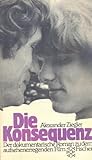 Die Konsequenz by Alexander Ziegler Die Konsequenz by Alexander Ziegler