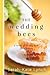 The Wedding Bees by Sarah-Kate Lynch