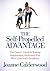 The Self-Propelled Advantage: The Parent's Guide to Raising Independent, Motivated Kids Who Learn with Excellence