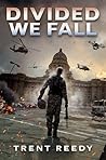 Divided We Fall by Trent Reedy
