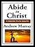 Abide in Christ by Andrew Murray