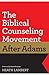 The Biblical Counseling Movement after Adams by Heath Lambert