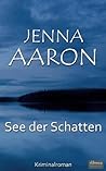 See der Schatten by Jenna Aaron