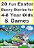 20 Fun Easter Bunny Stories for 4-8 Year Olds & Games by Sharlene Alexander