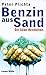 Benzin aus Sand by Peter Plichta