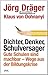 Dichter, Denker, Schulversager: Gute Schulen sind machbar - Wege aus der Bildungskrise - Mit einer politischen Gebrauchsanweisung von Klaus von Dohnanyi (German Edition)