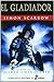 El gladiador by Simon Scarrow