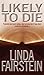 Likely To Die by Linda Fairstein Likely To Die by Linda Fairstein