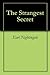 The Strangest Secret by Earl Nightingale