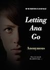 Letting Ana Go