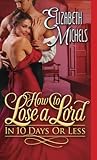 How To Lose A Lord In 10 Days Or Less (Tricks Of The Ton, #3) How To Lose A Lord In 10 Days Or Less (Tricks Of The Ton, #3)
