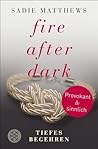 Fire after Dark -...