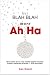 Less Blah Blah - More Ah Ha...