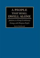A People That Shall Dwell Alone: Judaism as a Group Evolutionary Strategy, with Diaspora Peoples