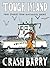 Tough Island - True Stories from Matinicus, Maine by Crash Barry