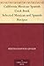 California Mexican-Spanish Cook Book: Selected Mexican and Spanish Recipes