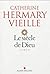 Le siècle de Dieu by Catherine Hermary-Vieille
