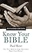 Know Your Bible by Paul Kent