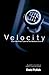 Velocity: From the Front Li...