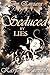 Seduced by Lies (The Seduced Saga, #4)