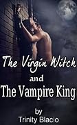 The Virgin Witch and the Vampire King