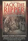 The Ultimate Jack the Ripper Sourcebook: An Illustrated Encyclopedia