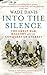 Into The Silence by Wade Davis