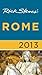 Rick Steves' Rome 2013 by Rick Steves