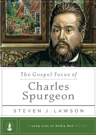The Gospel Focus of Charles Spurgeon (A Long Line of Godly Men Profile)