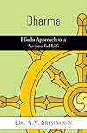 Dharma: Hindu Approach to a Purposeful Life