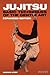 Jujitsu: Basic Techniques of the Gentle Art - Expanded Edition