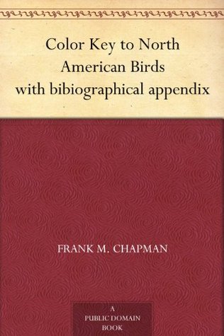 Color Key to North American Birds with bibiographical appendix (Kindle Edition)