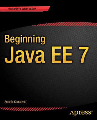 Beginning Java EE 7 (Expert Voice in Java)