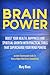 Brain Power:: Boost Your Health, Happiness and Spiritual Growth With Practical Tools That Supercharge Your Mind Powers