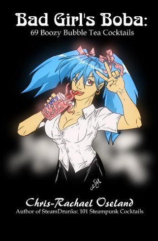 Bad Girl's Boba: 69 Boozy Bubble Tea Cocktails (Kindle Edition)