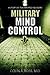 Military Mind Control: A Story of Trauma and Recovery