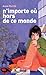 N'importe où hors de ce monde