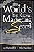 The World's Best Known Marketing Secret by Mike Macedonio