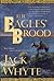 The Eagles' Brood: Book Three of The Camulod Chronicles