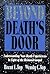 Beyond Death's Door: Understanding Near-Death Experiences in Light of the Restored Gospel